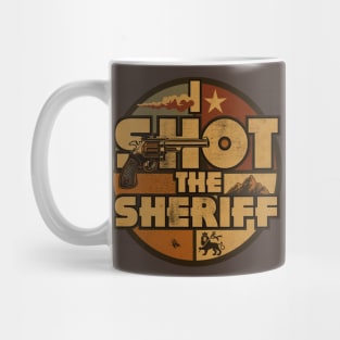 I Shot The Sheriff Slang Mug